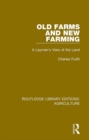 Old Farms and New Farming : A Layman's View of the Land - eBook