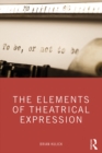 The Elements of Theatrical Expression - eBook