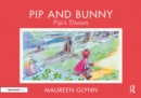 Pip and Bunny : Pip’s Dream - eBook
