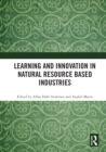 Learning and Innovation in Natural Resource Based Industries - eBook