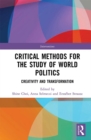 Critical Methods for the Study of World Politics : Creativity and Transformation - eBook