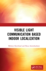 Visible Light Communication Based Indoor Localization - eBook