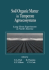Soil Organic Matter in Temperate AgroecosystemsLong Term Experiments in North America - eBook