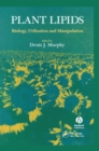 Plant Lipids : Biology, Utilisation and Manipulation - Denis J. Murphy