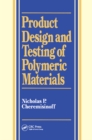 Product Design and Testing of Polymeric Materials - eBook