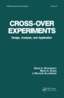 Cross-Over Experiments : Design, Analysis and Application - eBook