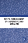 The Political Economy of Cooperatives and Socialism - eBook