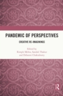 Pandemic of Perspectives : Creative Re-imaginings - eBook