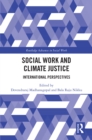 Social Work and Climate Justice : International Perspectives - eBook