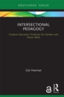 Intersectional Pedagogy : Creative Education Practices for Gender and Peace Work - eBook