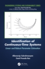 Identification of Continuous-Time Systems : Linear and Robust Parameter Estimation - eBook