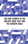 Law and Gender in the Ancient Near East and the Hebrew Bible - eBook