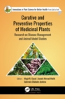 Curative and Preventive Properties of Medicinal Plants : Research on Disease Management and Animal Model Studies - eBook