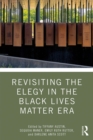 Revisiting the Elegy in the Black Lives Matter Era - eBook
