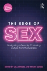 The Edge of Sex : Navigating a Sexually Confusing Culture from the Margins - eBook