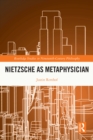 Nietzsche as Metaphysician - eBook