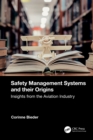 Safety Management Systems and their Origins : Insights from the Aviation Industry - eBook