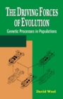 The Driving Forces of Evolution : Genetic Processes in Populations - eBook