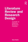 Literature Review and Research Design : A Guide to Effective Research Practice - eBook