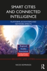 Smart Cities and Connected Intelligence : Platforms, Ecosystems and Network Effects - eBook