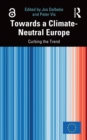 Towards a Climate-Neutral Europe : Curbing the Trend - eBook