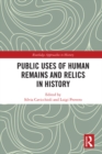 Public Uses of Human Remains and Relics in History - eBook