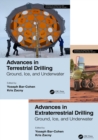 Advances in Terrestrial and Extraterrestrial Drilling: : Ground, Ice, and Underwater - eBook