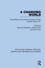 A Changing World : Proceedings of the North American Serials Interest Group, Inc. - eBook