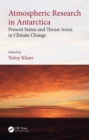 Atmospheric Research in Antarctica : Present Status and Thrust Areas in Climate Change - eBook