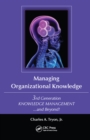Managing Organizational Knowledge : 3rd Generation Knowledge Management and Beyond - eBook