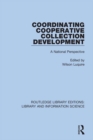 Coordinating Cooperative Collection Development : A National Perspective - eBook