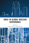 India in Global Nuclear Governance - eBook