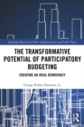 The Transformative Potential of Participatory Budgeting : Creating an Ideal Democracy - eBook
