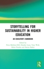 Storytelling for Sustainability in Higher Education : An Educator's Handbook - eBook
