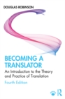 Becoming a Translator : An Introduction to the Theory and Practice of Translation - eBook