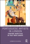 Portuguese Artists in London : Shaping Identities in Post-War Europe - eBook