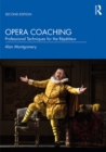 Opera Coaching : Professional Techniques for the Repetiteur - eBook