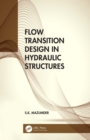 Flow Transition Design in Hydraulic Structures - eBook