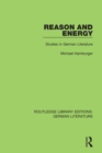 Reason and Energy : Studies in German Literature - eBook