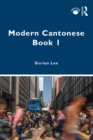 Modern Cantonese Book 1 : A textbook for global learners - eBook
