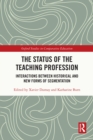The Status of the Teaching Profession : Interactions Between Historical and New Forms of Segmentation - eBook