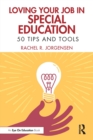 Loving Your Job in Special Education : 50 Tips and Tools - eBook