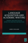 Language Acquisition and Academic Writing : Theory and Practice of Effective Writing Instruction - eBook