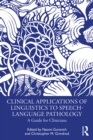 Clinical Applications of Linguistics to Speech-Language Pathology : A Guide for Clinicians - eBook