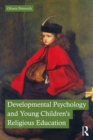 Developmental Psychology and Young Children's Religious Education - eBook