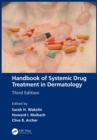 Handbook of Systemic Drug Treatment in Dermatology - eBook