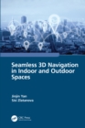 Seamless 3D Navigation in Indoor and Outdoor Spaces - eBook