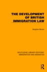 The Development of British Immigration Law - eBook