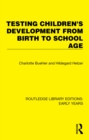 Testing Children's Development from Birth to School Age - eBook