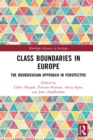 Class Boundaries in Europe : The Bourdieusian Approach in Perspective - eBook
